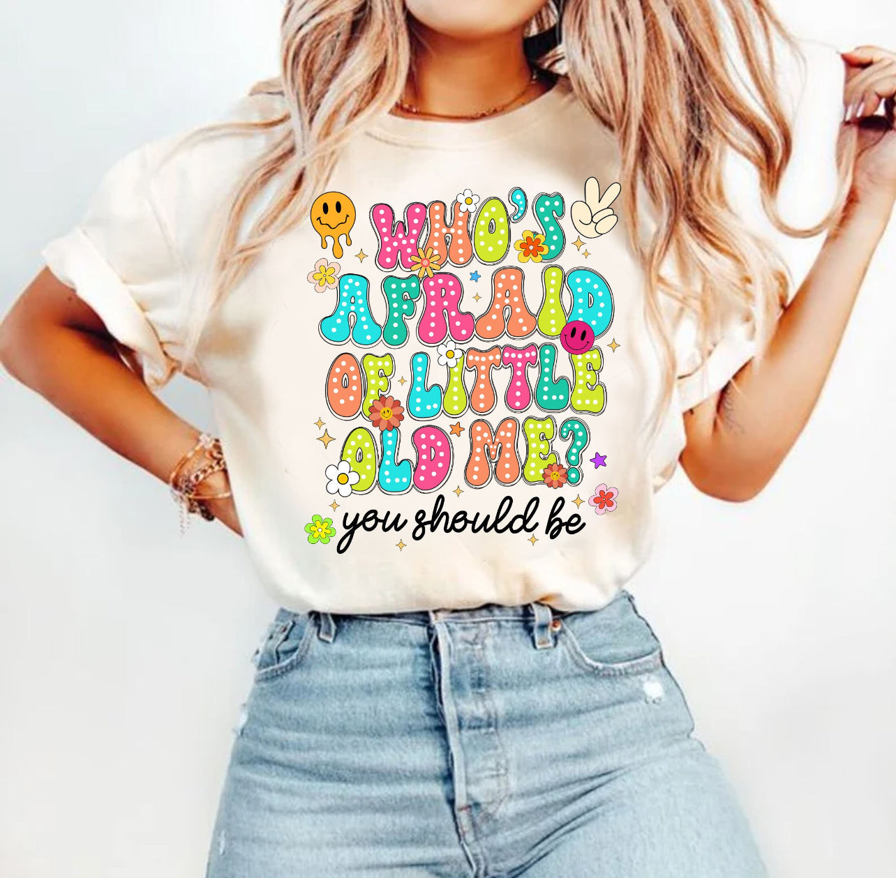 Whos afraid of little old me T-Shirt