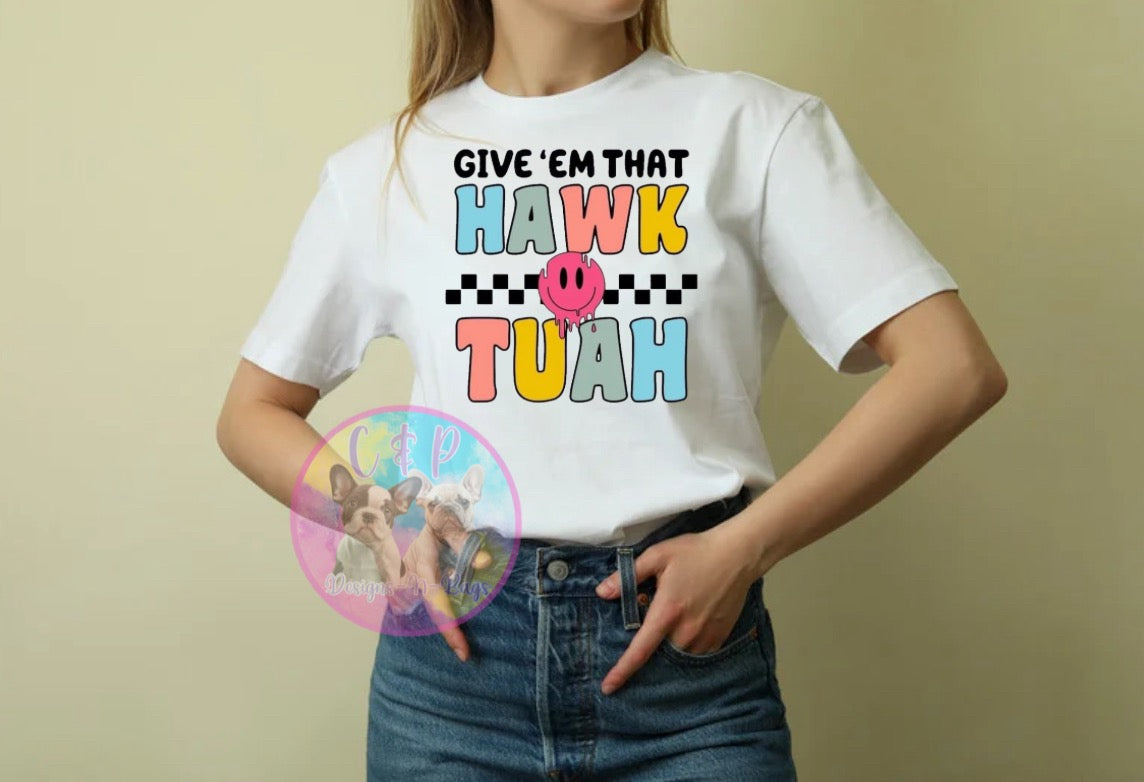 Hawk Tuah T-Shirts