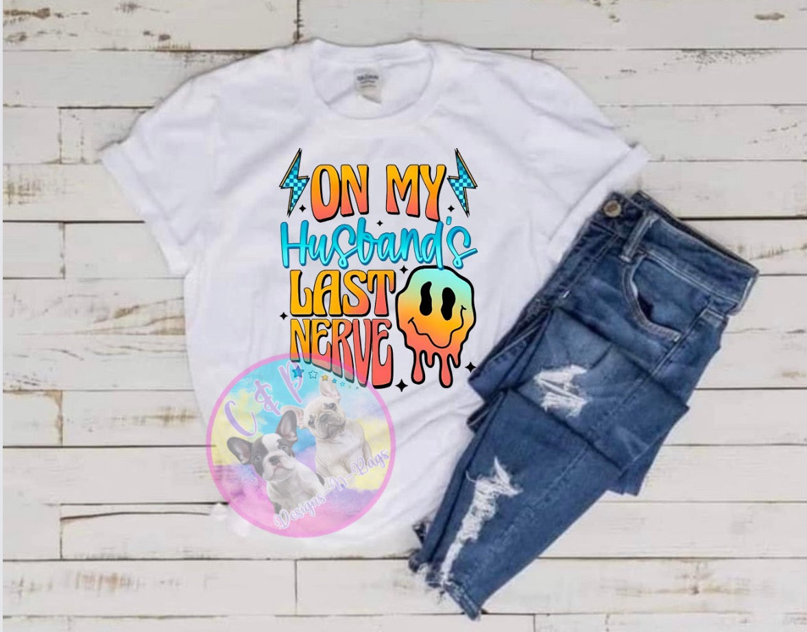 Husband last nerve T-Shirt