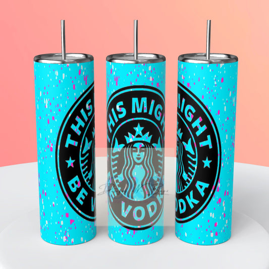 Might be vodka tumbler