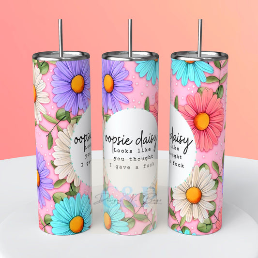 Oopsie Daisy tumbler