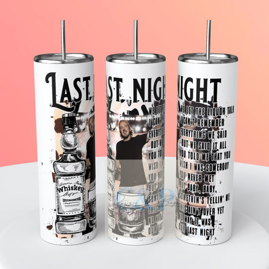 Last night tumbler
