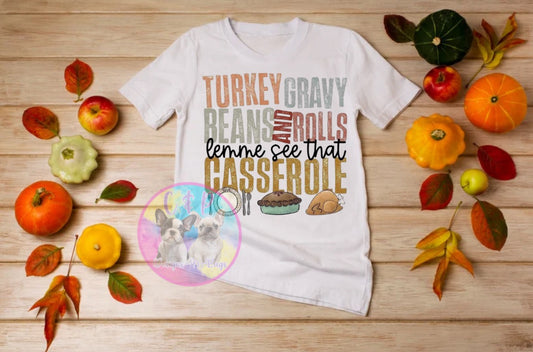 Show me that caserole thanksgiving/fall T-Shirt