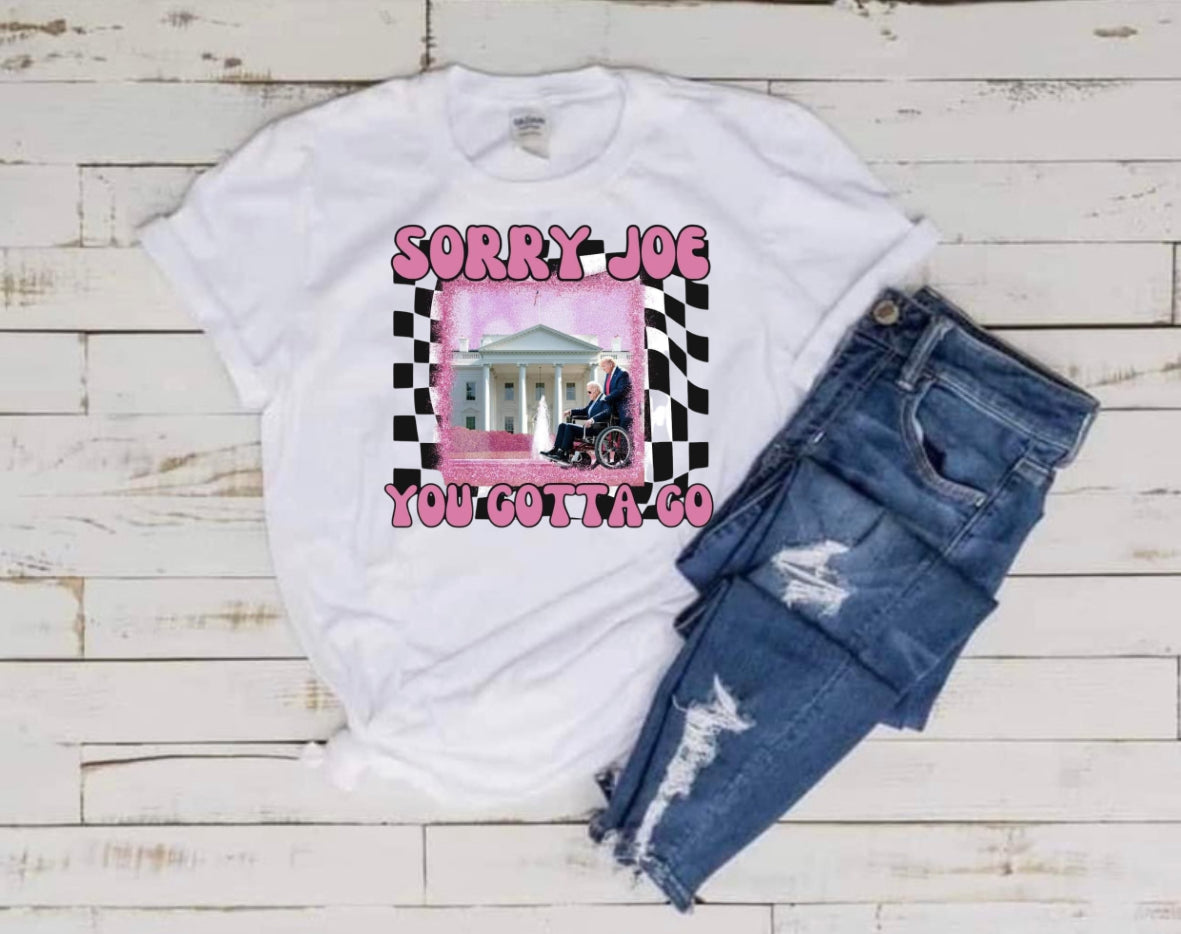 Sorry got to go T-Shirt