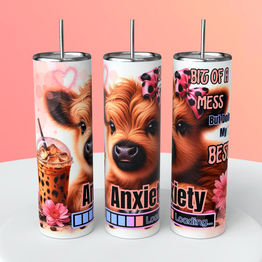Anxiety loading Tumbler