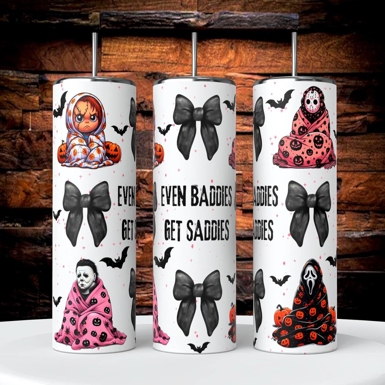 Baddies get sadies horror tumbler