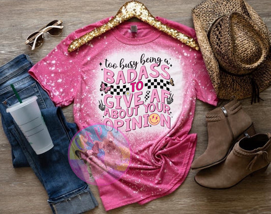 Badass opinion t shirt bleached
