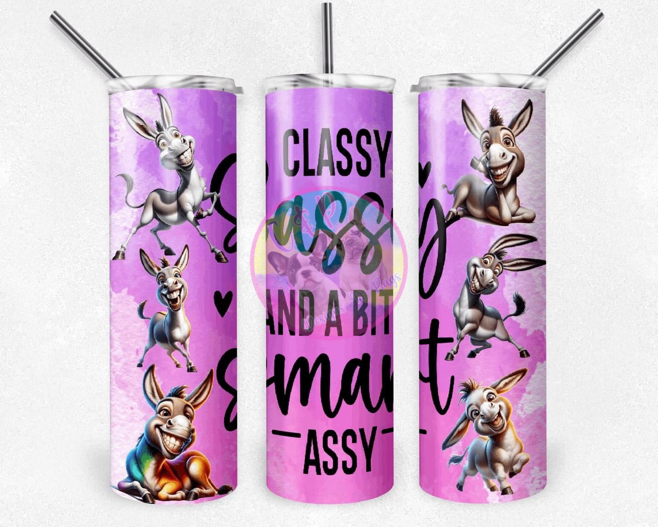 Classy sassy smart assy Tumbler