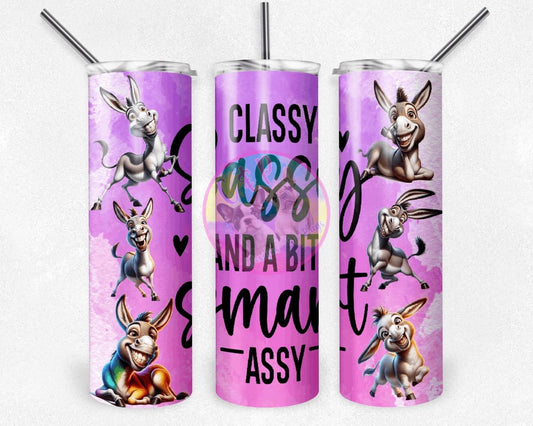Classy sassy smart assy Tumbler