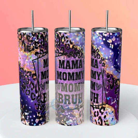 Mommy momma bruh tumbler