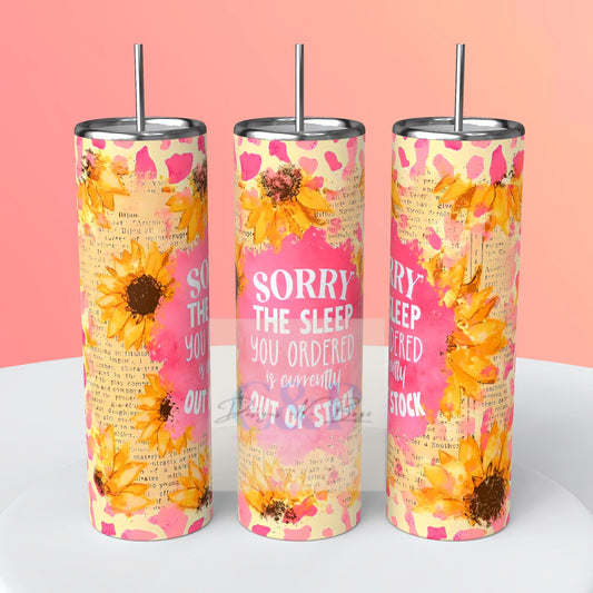 Sleep out of stock tumbler